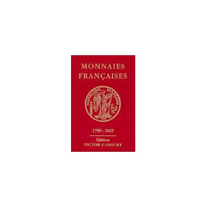 GADOURY MONNAIES FRANCAISES 1789-2025 NOUVELLE EDITION